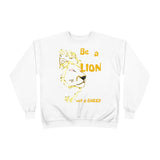 Be a Lion Crewneck Sweatshirt