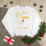 Be a Lion Crewneck Sweatshirt