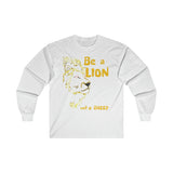 Be a Lion Long Sleeve Tee