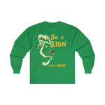 Be a Lion Long Sleeve Tee