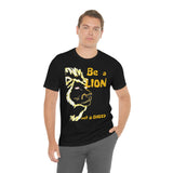 Be a Lion Short Sleeve Tee