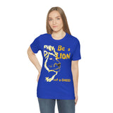 Be a Lion Short Sleeve Tee