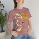 Be a Lion Short Sleeve Tee