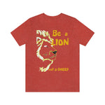 Be a Lion Short Sleeve Tee