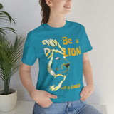 Be a Lion Short Sleeve Tee